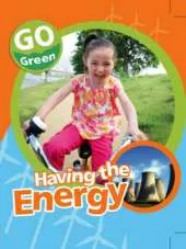 Go Green: Having The Energy