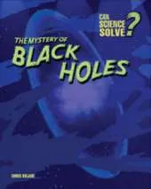 The Mystery of Black Holes