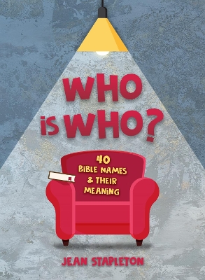 Who Is Who?: 40 Bible Names and Their Meaning