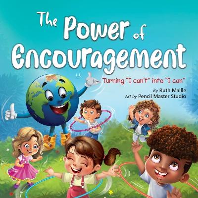 The Power of Encouragement: Turning "I Can't" into "I Can"