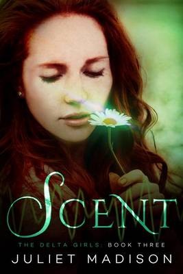 Scent: The Delta Girls - Book Three