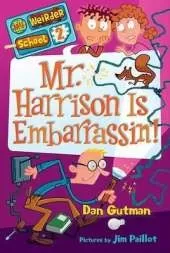 My Weirder School #2: Mr. Harrison Is Embarrassin’!