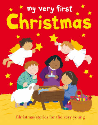 My Very First Christmas: Christmas stories for the very young