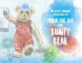 The Really Amazing Adventures of Philip The Boy and Bunty Bear