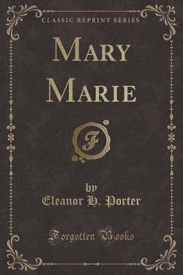 Mary Marie (Classic Reprint)