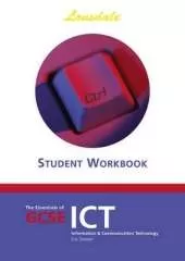The Essentials of GCSE ICT: The Essentials of GCSE ICT