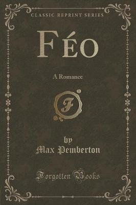 FA (c)o: A Romance (Classic Reprint)