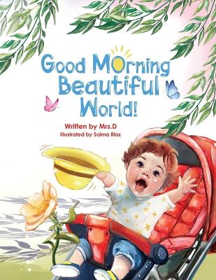 Good Morning Beautiful World!