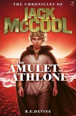 The Chronicles of Jack McCool - The Amulet of Athlone: Book 1