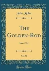The Golden-Rod, Vol. 31: June, 1921 (Classic Reprint)