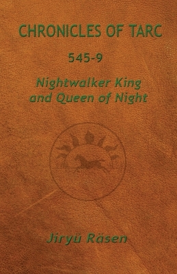 Chronicles of Tarc 545-9: Nightwalker King and Queen of Night