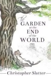 The Garden at the End of the World