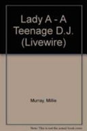 Lady A - A Teenage D.J.