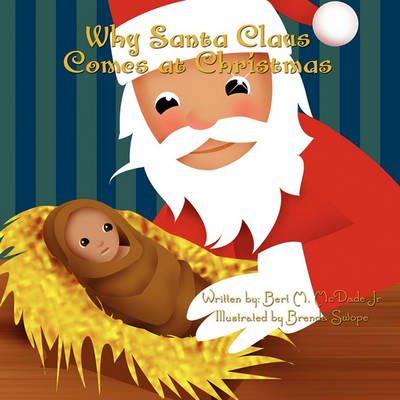 Why Santa Claus Comes at Christmas