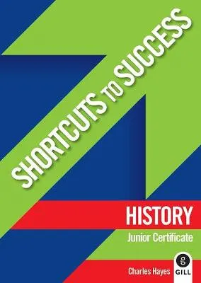 Shortcuts to Success: History: Junior Certificate