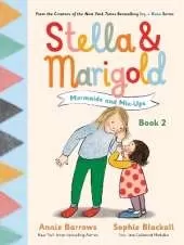 Stella & Marigold: Mermaids and Mix-Ups: Book 2