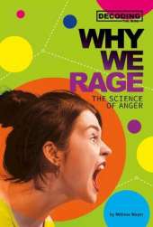 Why We Rage: The Science of Anger