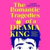 The Romantic Tragedies of a Drama King