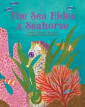 The Sea Hides a Seahorse