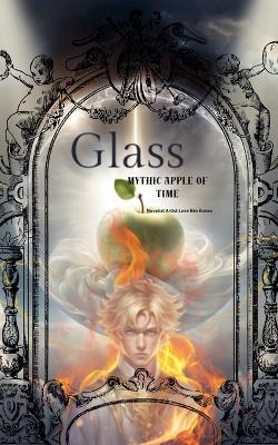 Glass: Mythic Apple of Time