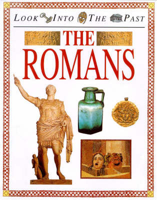 Look Into The Past: The Romans