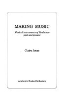 Making Music: Musical Instruments in Zimbabwe Past and Present