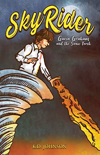 Sky Rider: Gavin Graham and the Sonic Torch