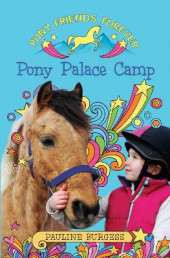 Pony Palace Camp: Pony Friends Forever
