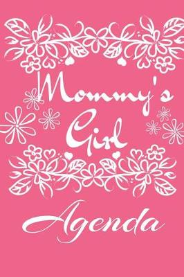 Mommy's Girl Agenda: Mindful, Organize, Reflection, Thoughtful Journal For Girls - Beautiful Pink Gift Notepad With Flowers For Children, 6x9 Lined Paper, 120 College Ruled Pages
