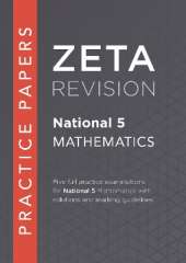 National 5 Mathematics Practice Papers: ZETA REVISION