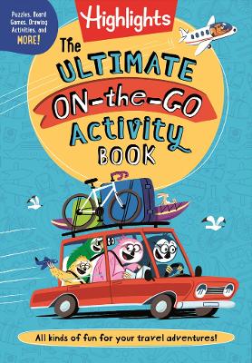 Ultimate On-the-Go Activity Book, The: Travel Games and Activities Book for Kids, Packed with Road Trip Fun, Travel Games for Kids and Screen-Free Car Activities