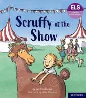Essential Letters and Sounds: Essential Phonic Readers: Oxford Reading Level 5: Scruffy at the Show