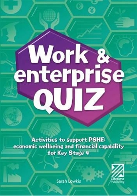 Work and Enterprise Quiz: Activities to Support PSHE: Economic Wellbeing and Financial Capability at KS4