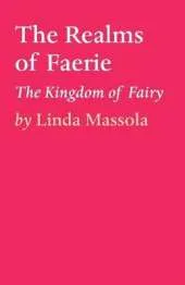 The Realms of Faerie: Book 1 - The Kingdom of Fairy