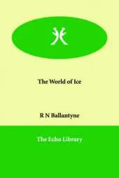 The World of Ice
