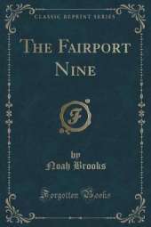 The Fairport Nine (Classic Reprint)