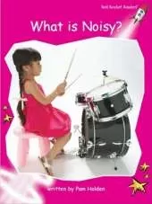 Red Rocket Readers: Emergent Non-Fiction Set A: What is Noisy?
