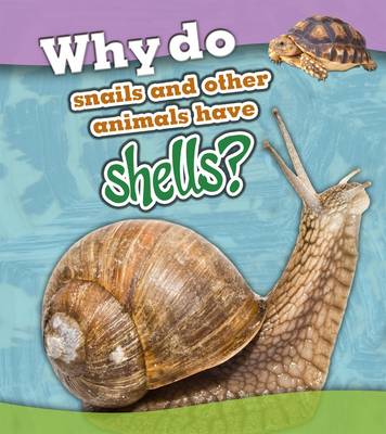 Why Do Snails and Other Animals Have Shells?
