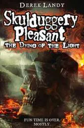 Dying of the Light (Skulduggery Pleasant, Book 9)