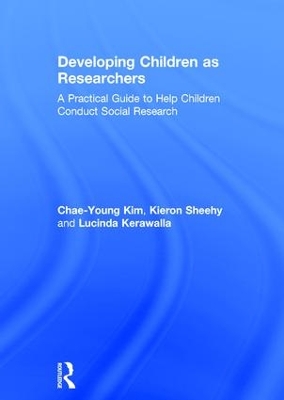 Developing Children as Researchers: A Practical Guide to Help Children Conduct Social Research