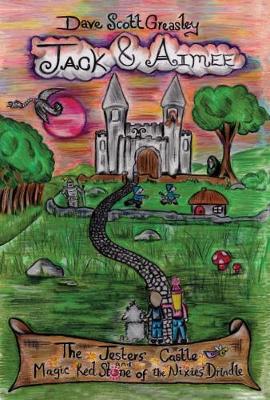 Jack and Aimee: The Jesters' Castle and Magic Red Stone of The Nixies' Drindle
