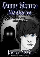 Danny Monroe: Saving Antonia