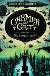Carmer and Grit, Book Two: The Crooked Castle