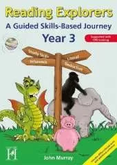 Reading Explorers - Year 3: A Guided Skills-based Journey