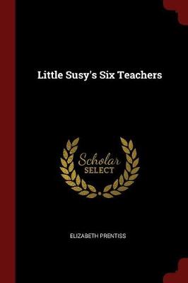 Little Susy's Six Teachers