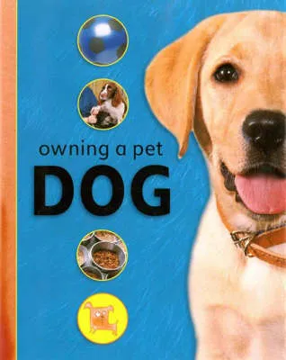 Owning A Pet: Dog