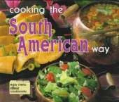 Cooking The South American Way