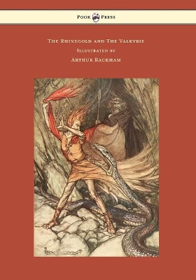 The Rhinegold and the Valkyrie - The Ring of the Niblung - Volume I - Illustrated by Arthur Rackham