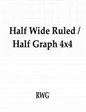 Half Wide Ruled / Half Graph 4x4: 50 Pages 8.5" X 11"