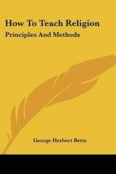 How To Teach Religion: Principles And Methods